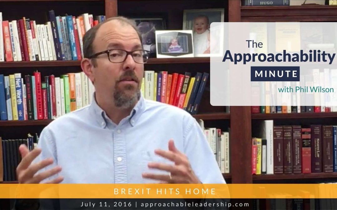 Brexit Hits Home | Approachability Minute